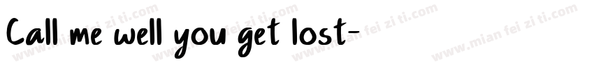 Call me well you get lost字体转换